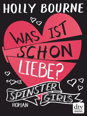 cover image of Spinster Girls – Was ist schon Liebe?